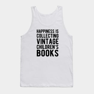 Happiness is collecting vintage children's books Tank Top